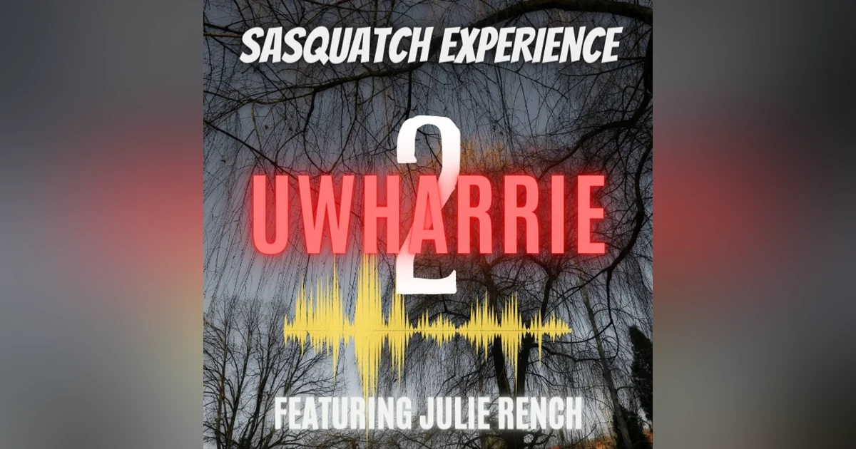 EP 15: Uwharrie Part II