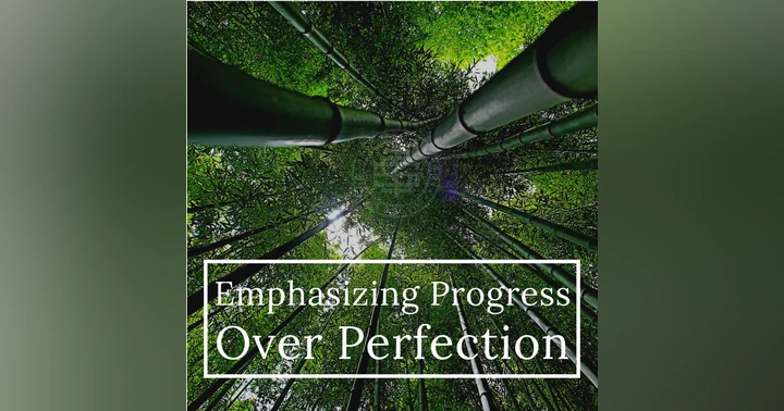 image for Emphasizing Progress Over Perfection