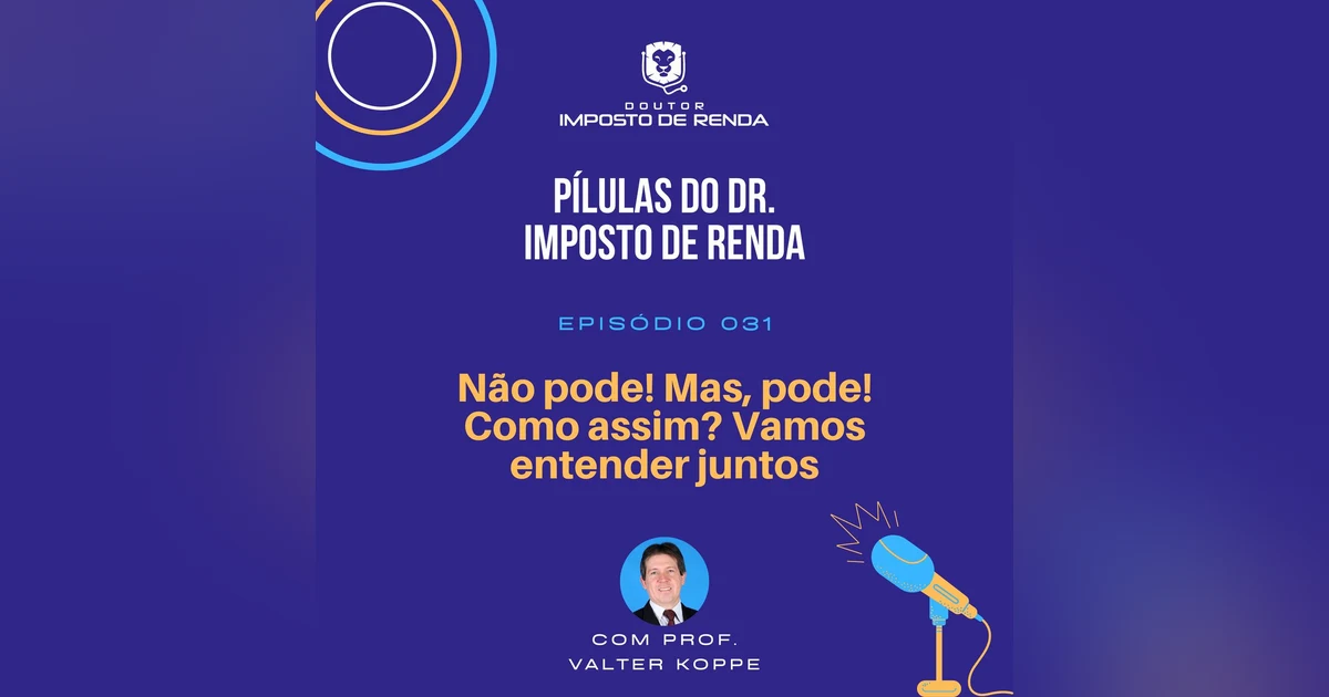 PDIR #031 –Não pode! Mas, pode! Como assim? Vamos entender juntos?