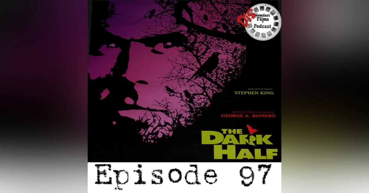 Comfort Films 97: The Dark Half (1993)