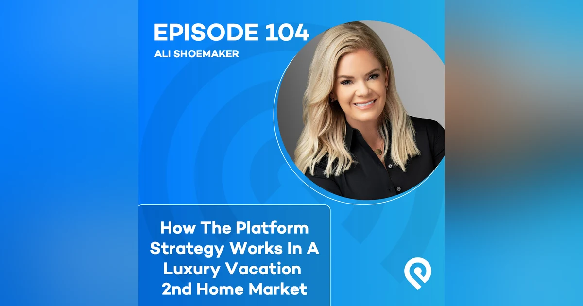 How The Platform Strategy Works In A Luxury Vacation 2nd Home Market