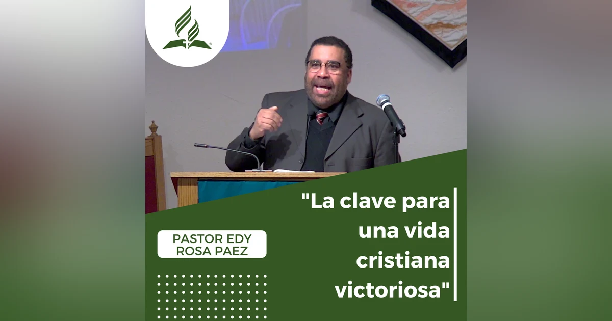 "La clave para una vida cristiana victoriosa" - Pastor Edy Rosa Paez | Reflexion