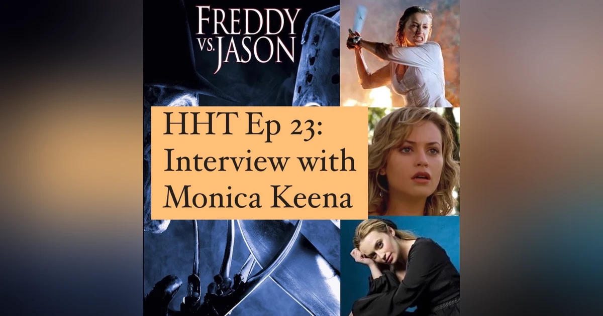 Ep 23: Interview w/Monica Keena from "Freddy vs. Jason"