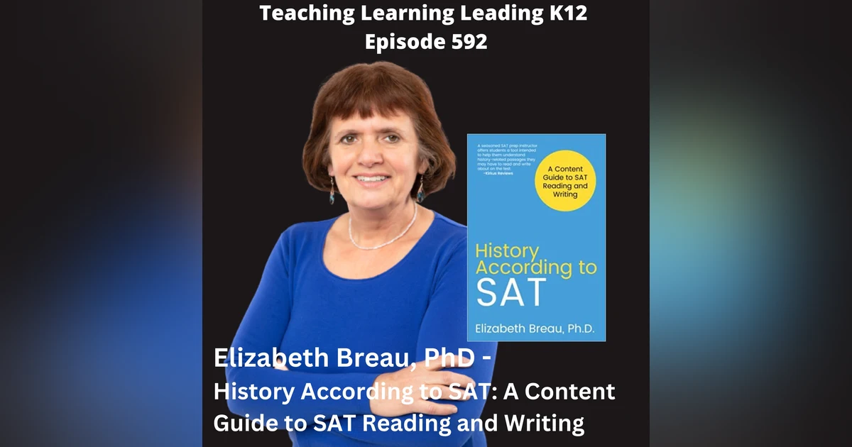 Elizabeth Breau, PhD - History According to SAT: A Content Guide to SAT Reading and Writing - 592