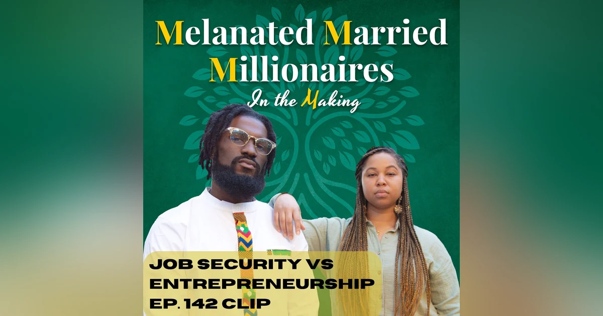 Job Security vs Entrepreneurship | The M4 Show Ep. 142 Clip