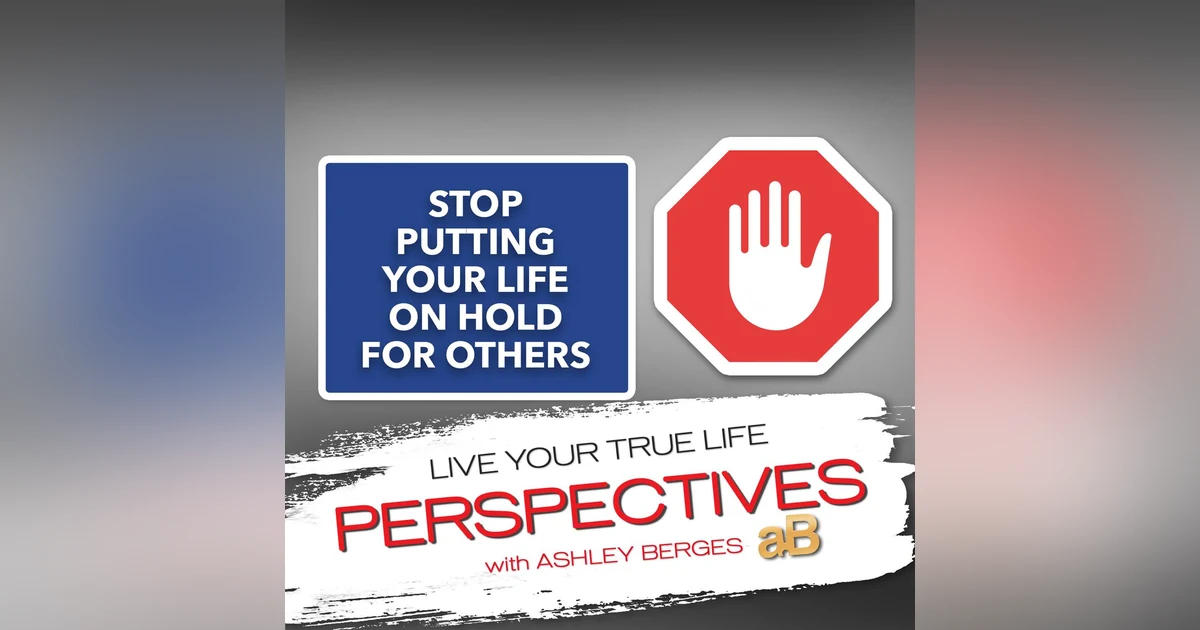 Stop Putting Your Life on Hold While Someone Else Decides! [Ep.732]