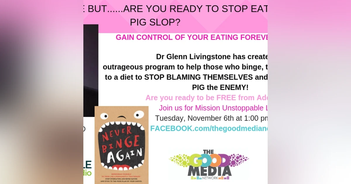 Are you READY To STOP EATING PIG SLOP? STOP BINGEING FOREVER
