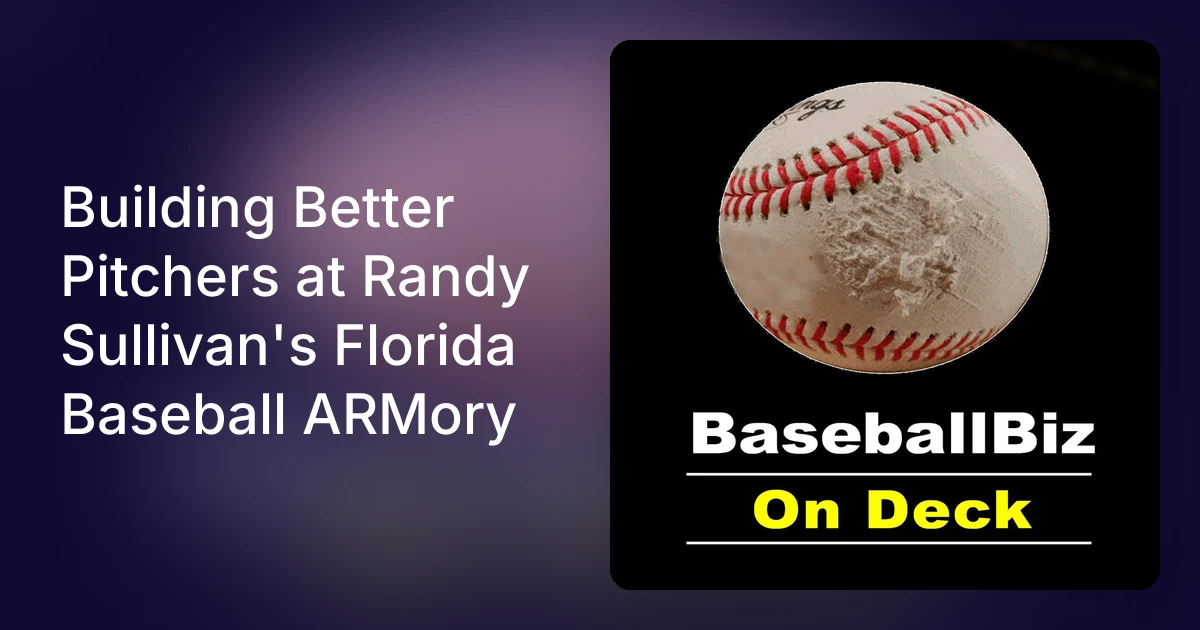 Building Better Pitchers at Randy Sullivan's Florida Baseball AR…