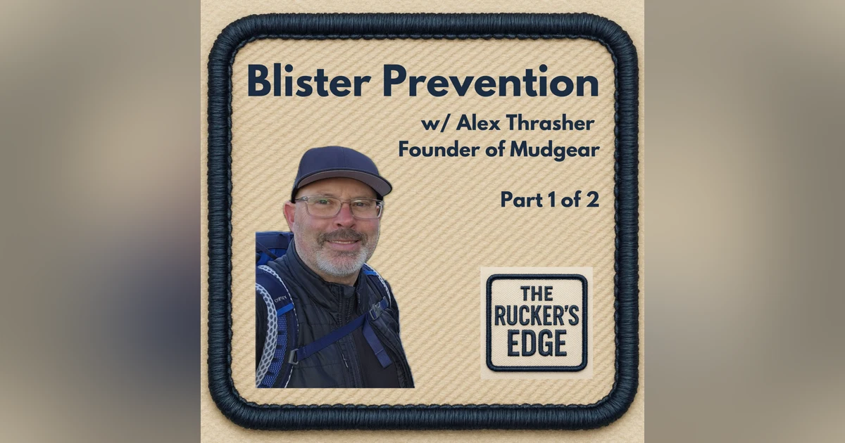 Blister Prevention for Ruckers: Socks, Shoes, and Foot Care with Alex Thrasher from Mudgear (Part 1 of 2)