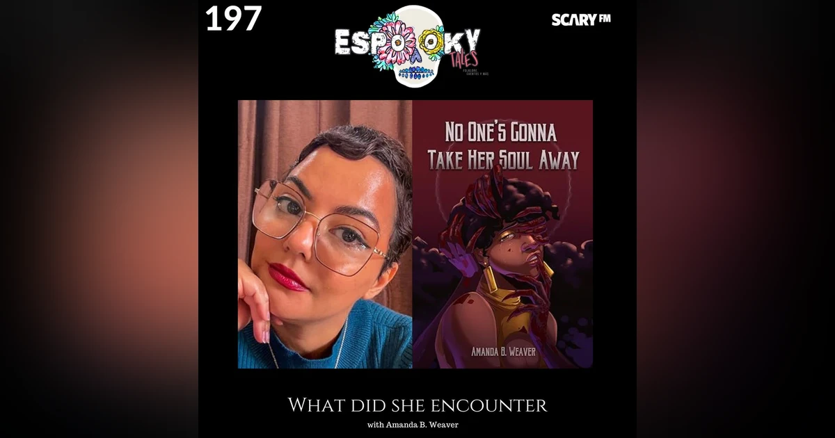 What Did She Encounter with Amanda B. Weaver