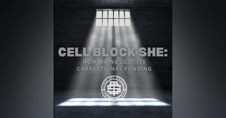 image for Cell Block She: How Maine Lost Its Correctional Funding