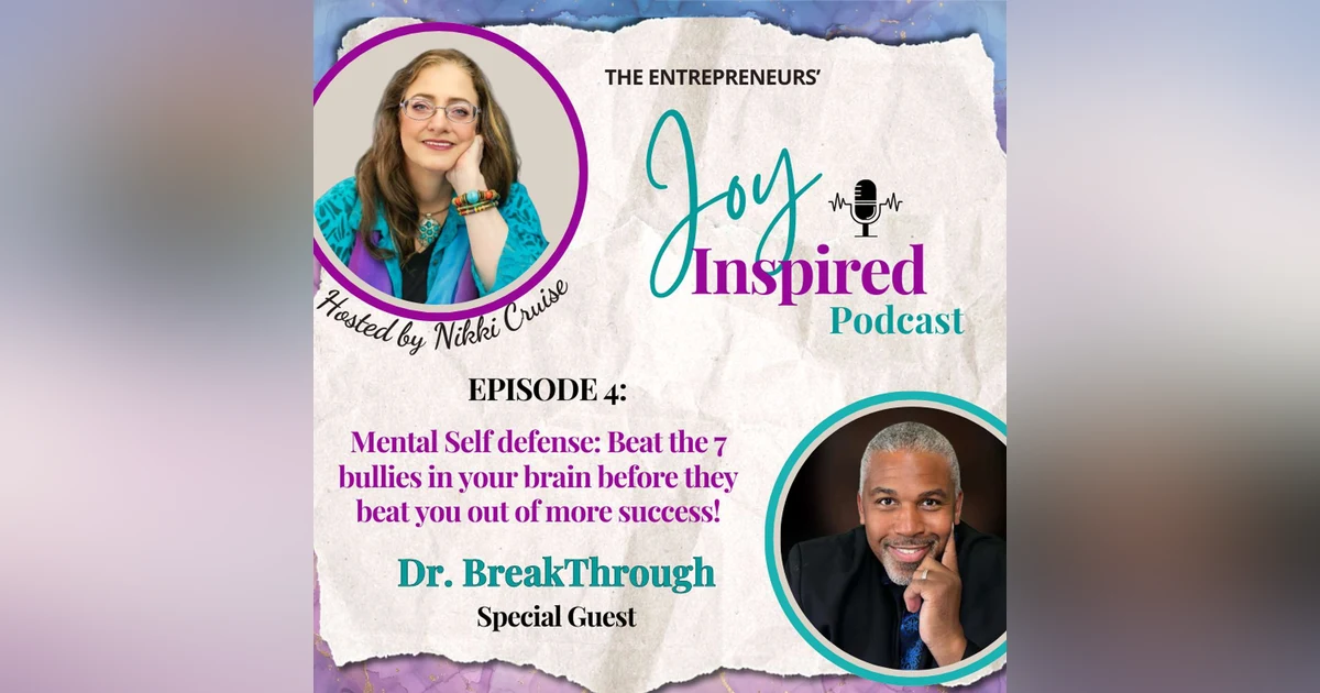 Season 2: Episode 4 - Mental Self defense: Beat the 7 bullies in your brain before they beat you out of more success!