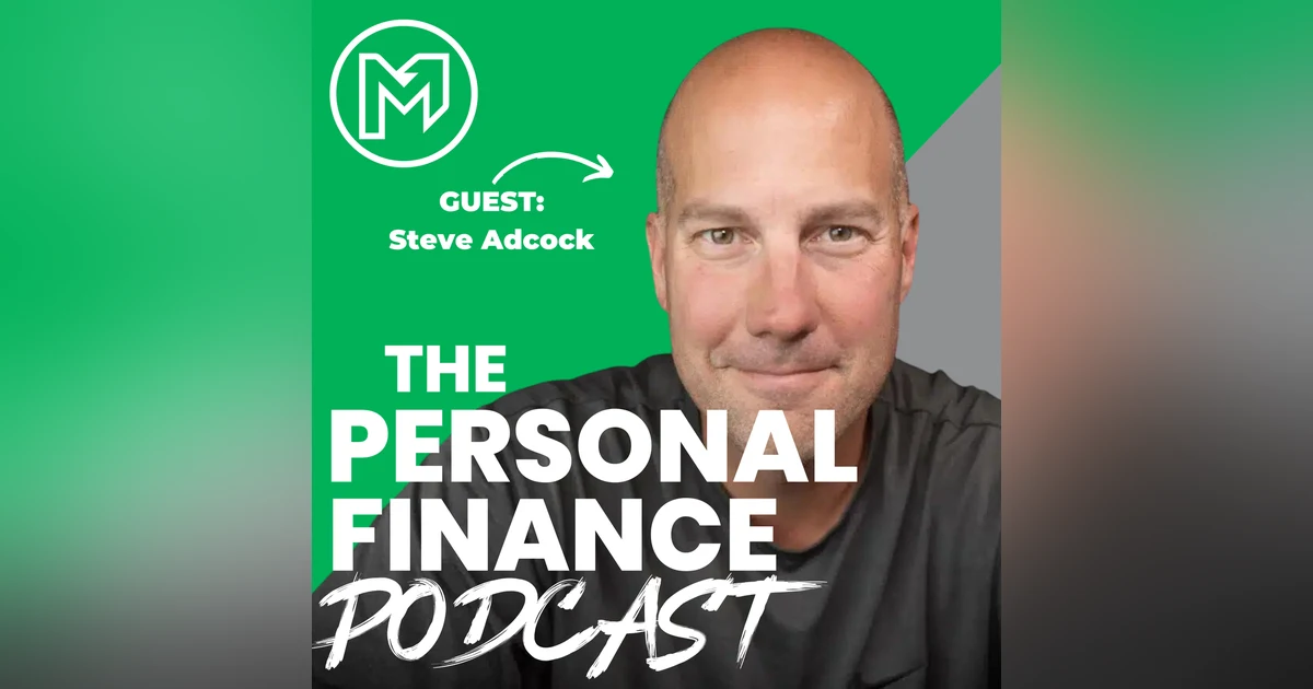 How to Retire by Age 35 and Win with Money! (with Steve Adcock)