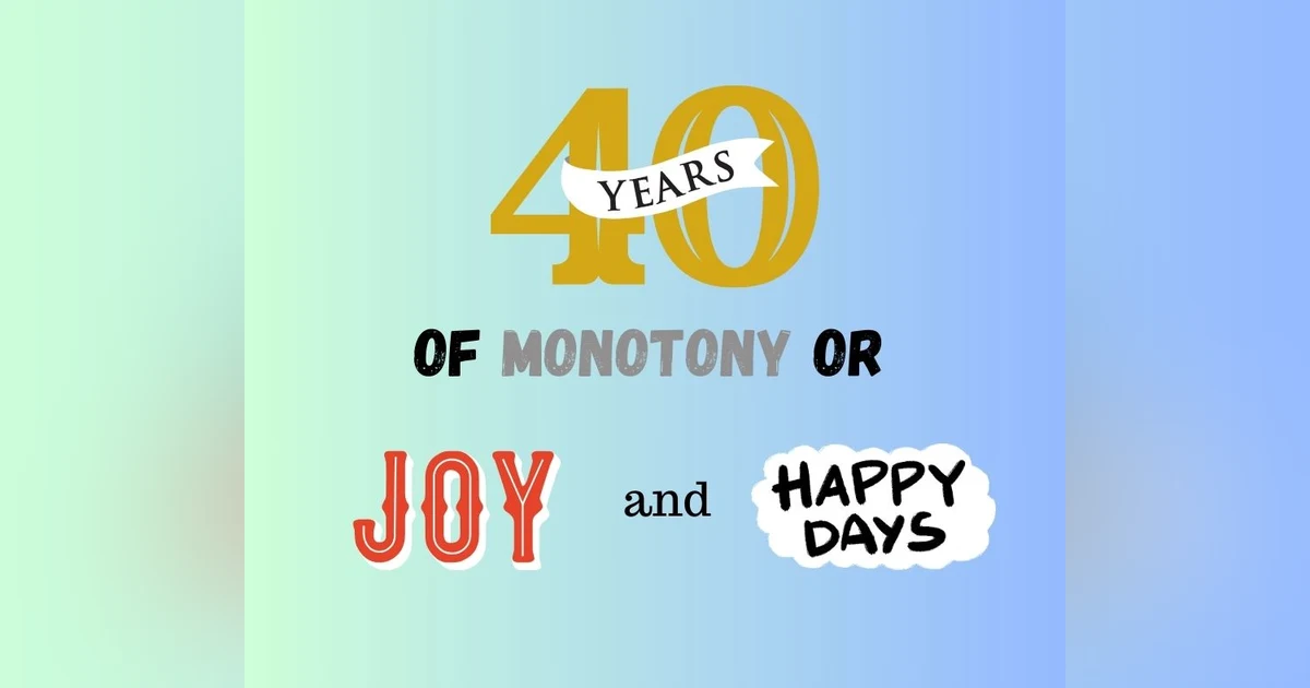 Podcast #356-40 Years of Happiness or Monotony?