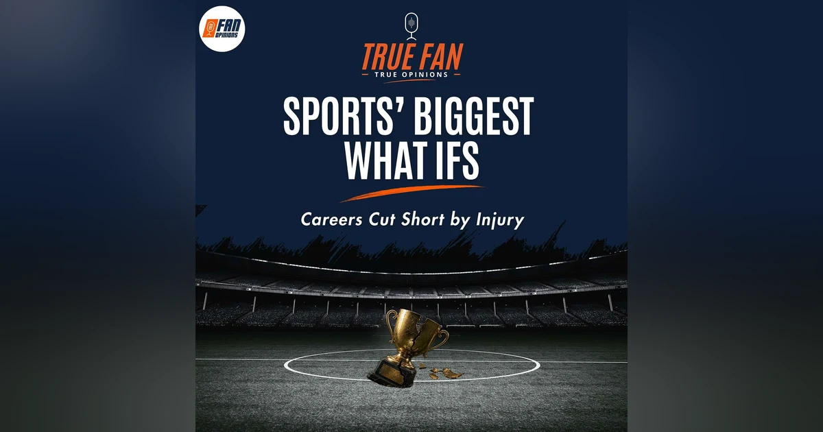 Sports' Biggest What ifs: Careers Cut Short By Injury