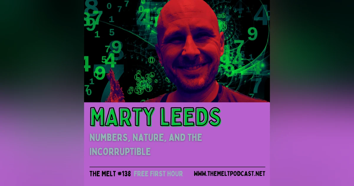 Marty Leeds | Numbers, Nature, and the Incorruptible (FREE FIRST HOUR)