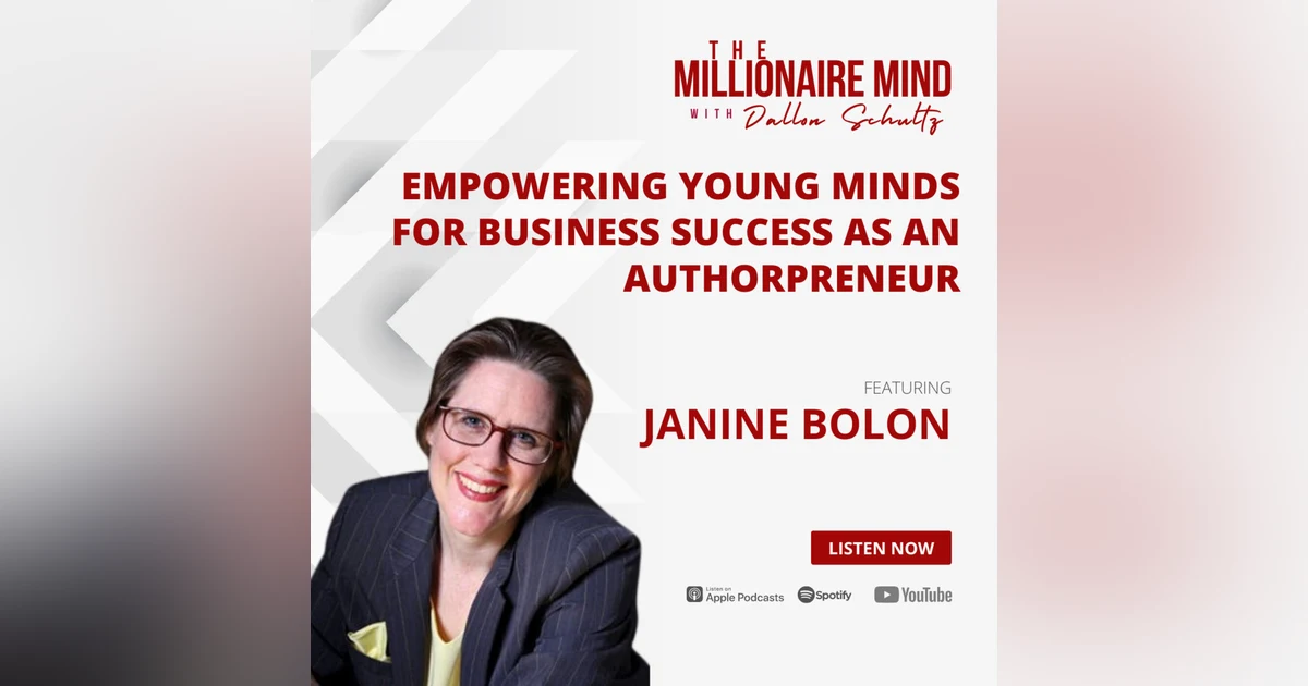 EP57: Empowering Young Minds for Business Success as an Authorpreneur with Janine Bolon
