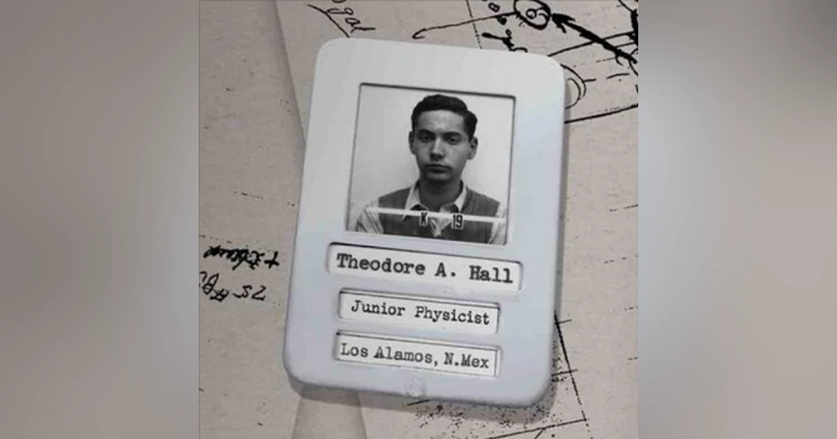 Guilty Conscience at Trinity: Theodore Hall, The Boy Who Stoled Atomic Secrets for Russia
