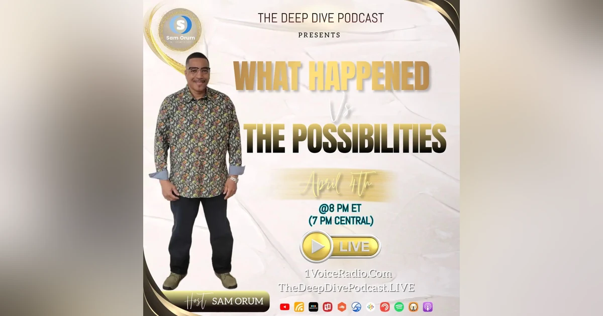 What happened Vs. The Possibilities