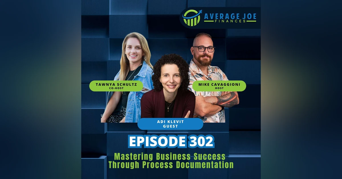 302. Mastering Business Success Through Process Documentation with Adi Klevit