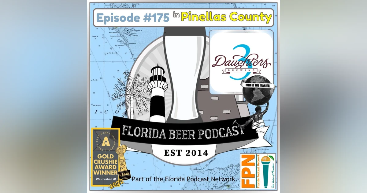 Florida Beer Podcast - Episode 175: Men in the Making Collaboration with 3 Daughters