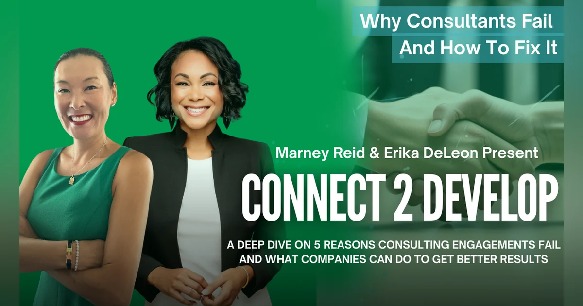 Why Consultants Fail And How To Fix It With Marney Reid and Erika DeLeon