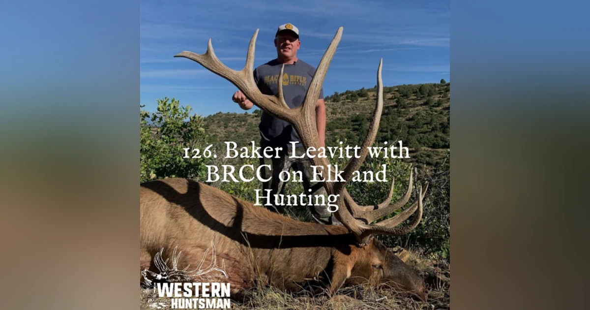 126. Baker Leavitt with BRCC on Elk and Hunting