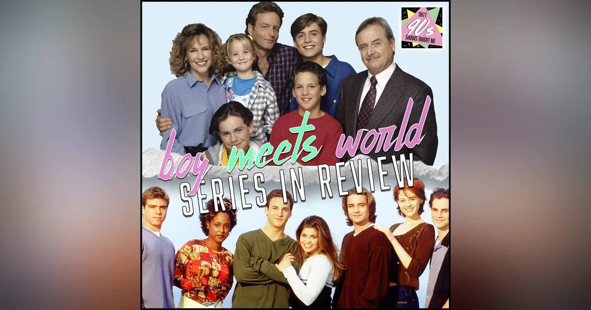 Boy Meets World Series in Review