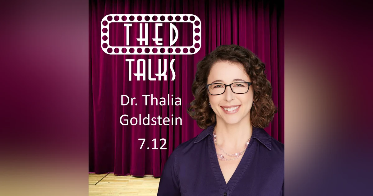7.12 A Conversation with Dr. Thalia Goldstein