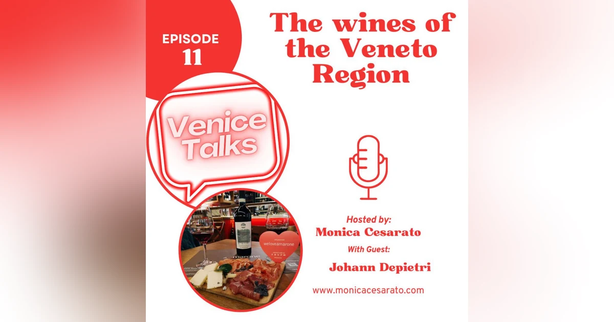 Ep.11 - Sip, Swirl, and Savor: Navigating the Vineyards of Veneto Wines. A chat with Johann Depietri, owner of Vineria All'Amarone in Venice