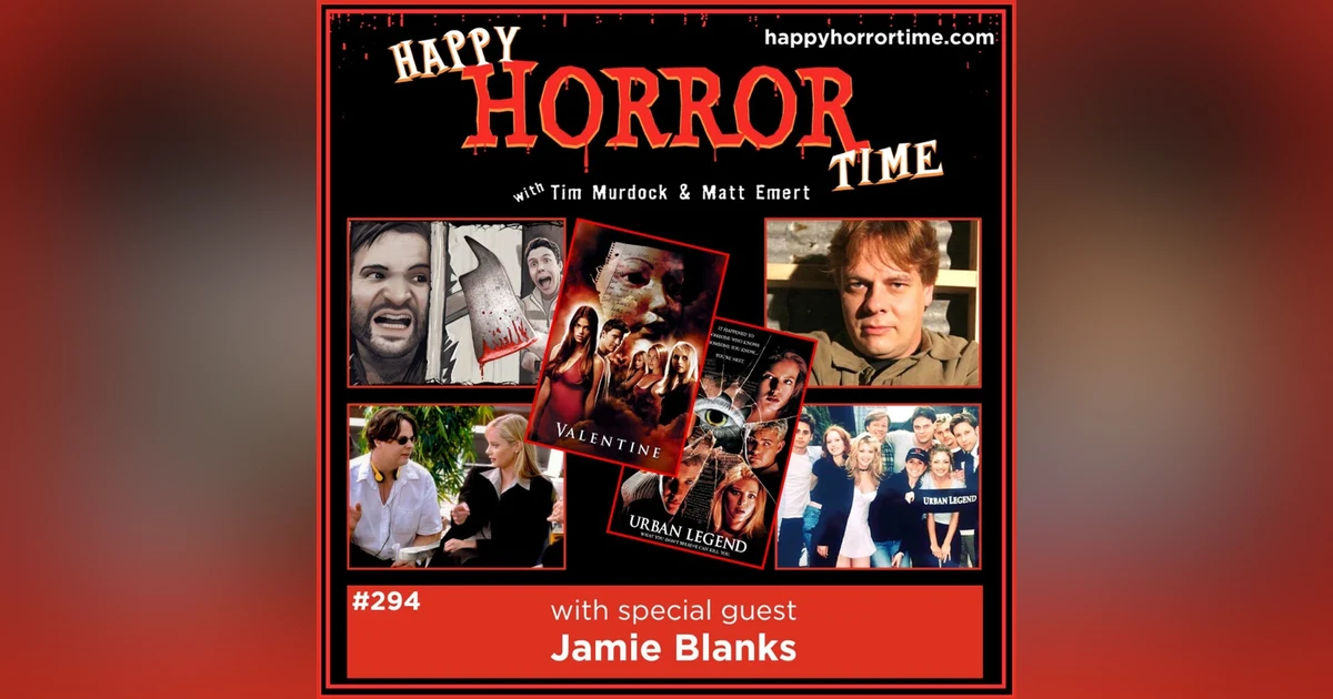 Ep 294: Interview w/Jamie Blanks, Director of “Urban Legend” & “Valentine”