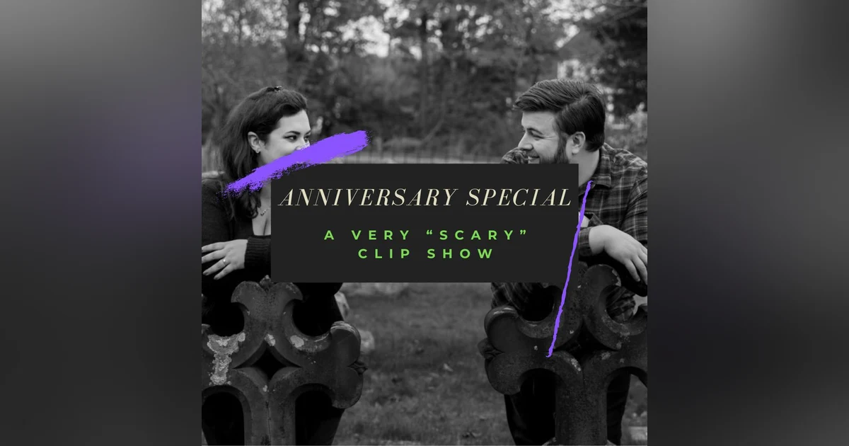 ANNIVERSARY SPECIAL: A Very "Scary" Clip Show