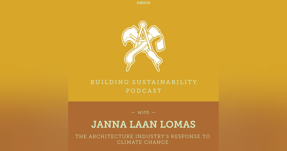 How will architects respond to climate change? - Janna Laan Lomas - BS038