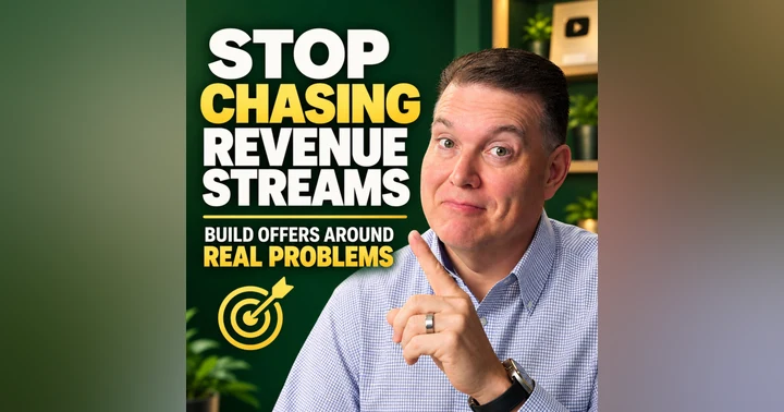 image for Stop Chasing Revenue Streams: Build Offers Around Real Problems