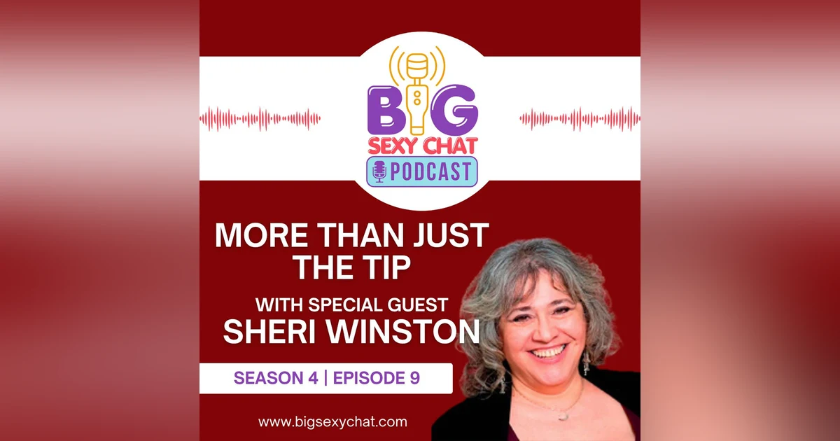 More Than Just The Tip w/Sheri Winston