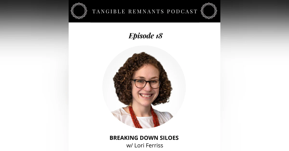 Breaking Down Siloes w/ Lori Ferriss