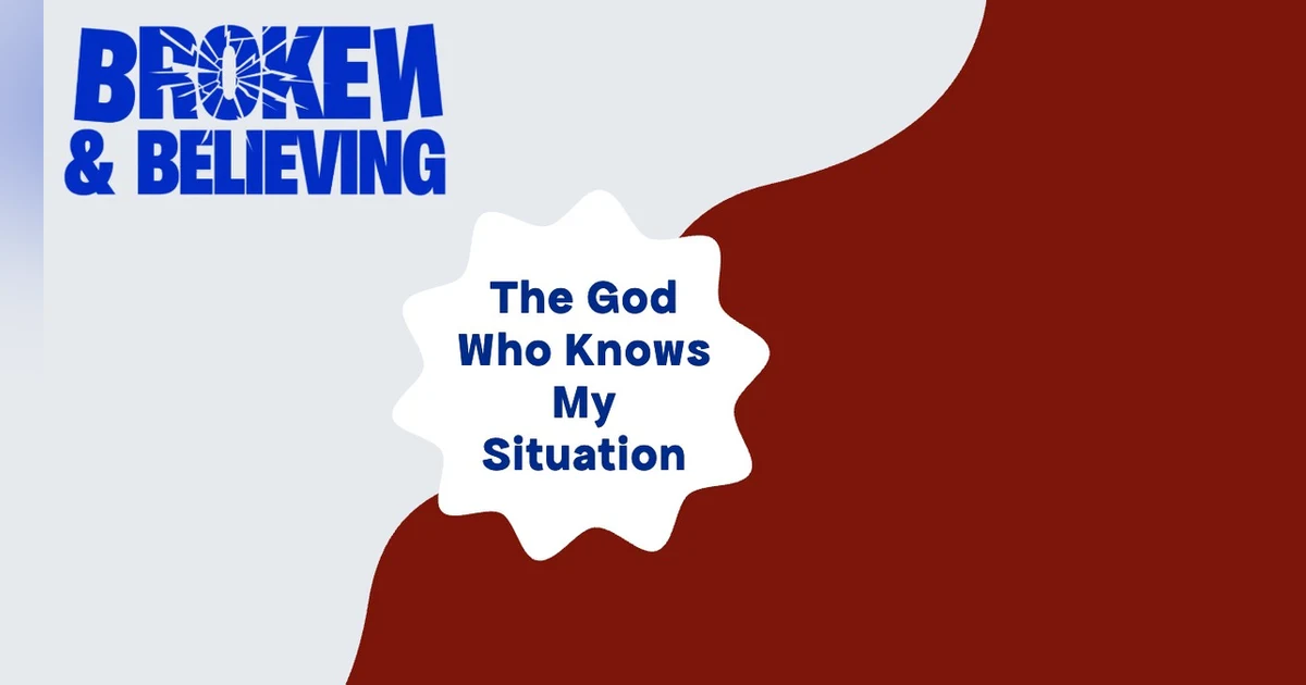 The God Who Knows My Situation - 66
