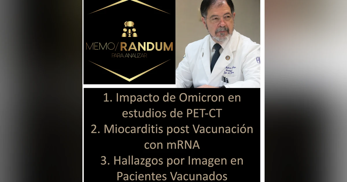 Actualidades Covid: Omicron en estudios de PET; Miocarditis post Vacunas; TAC en Pacientes Vacunados