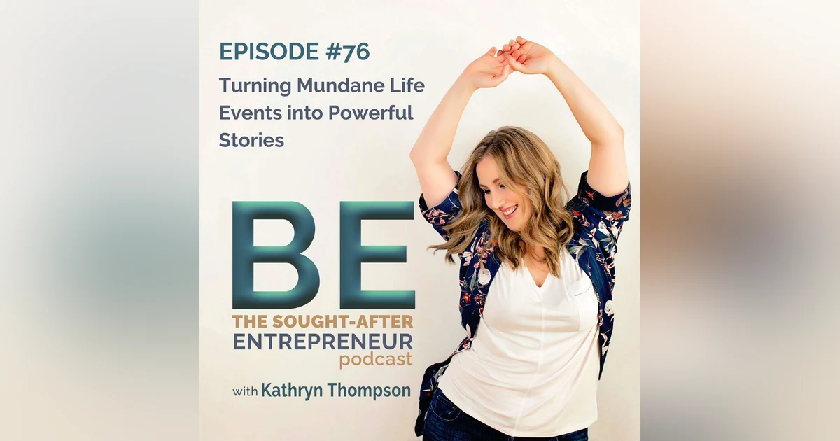 Turning Mundane Life Events into Powerful Stories