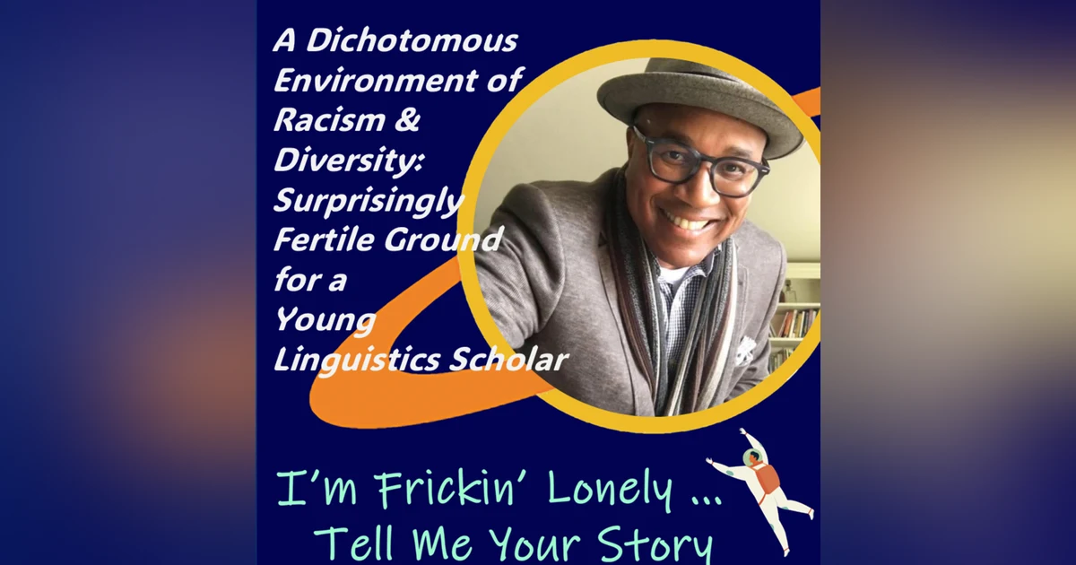 Hiram L. Smith, PhD - A Dichotomous Environment of Racism & Diversity: Surprisingly Fertile Ground for a Young Linguistic Scholar