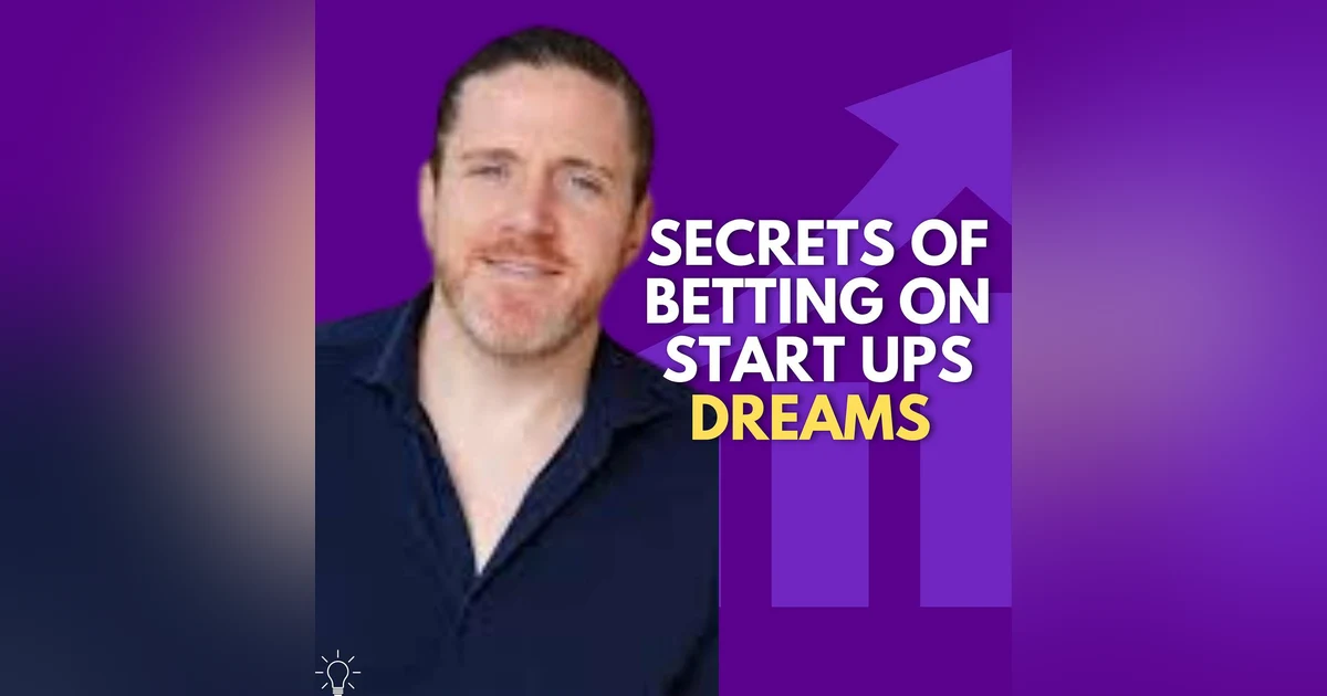 Unlocking Billion-Dollar Dreams: Secrets to Betting on Start Up Founders with Shane Sabine