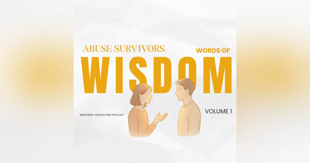 Words of Wisdom From Domestic Abuse Survivors | Volume 1