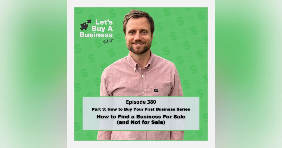 Episode 3 - How to Find a Business For Sale (and Not for Sale)