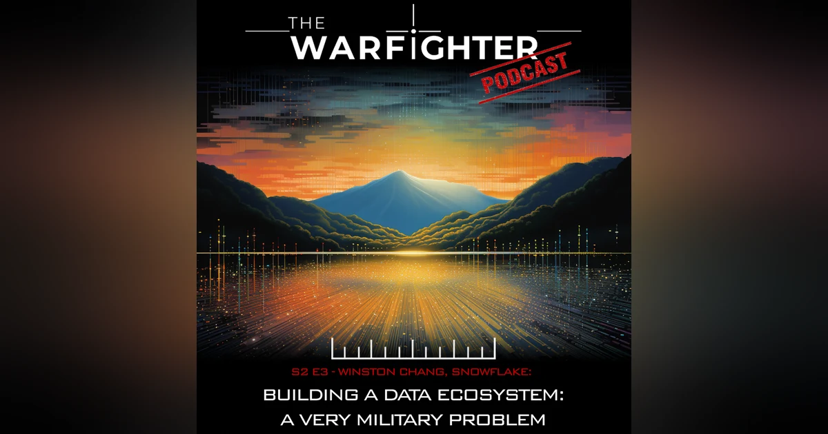 S2. E3: Building a Data Ecosystem: A Very Military Problem