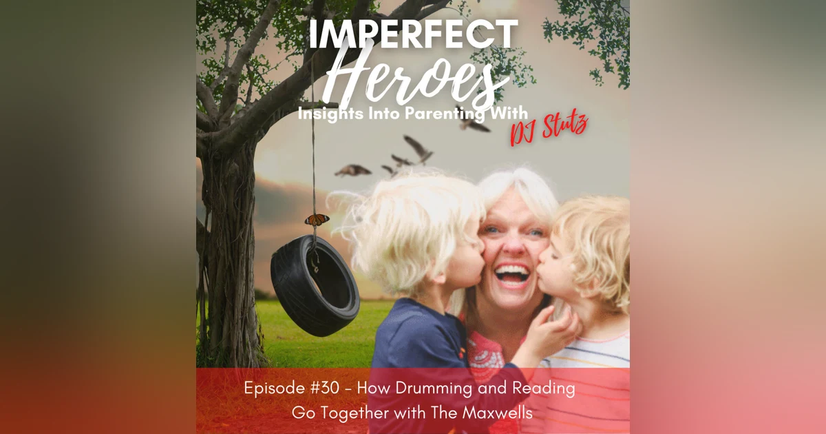 Episode 30: How Drumming and Reading Go Together with The Maxwells