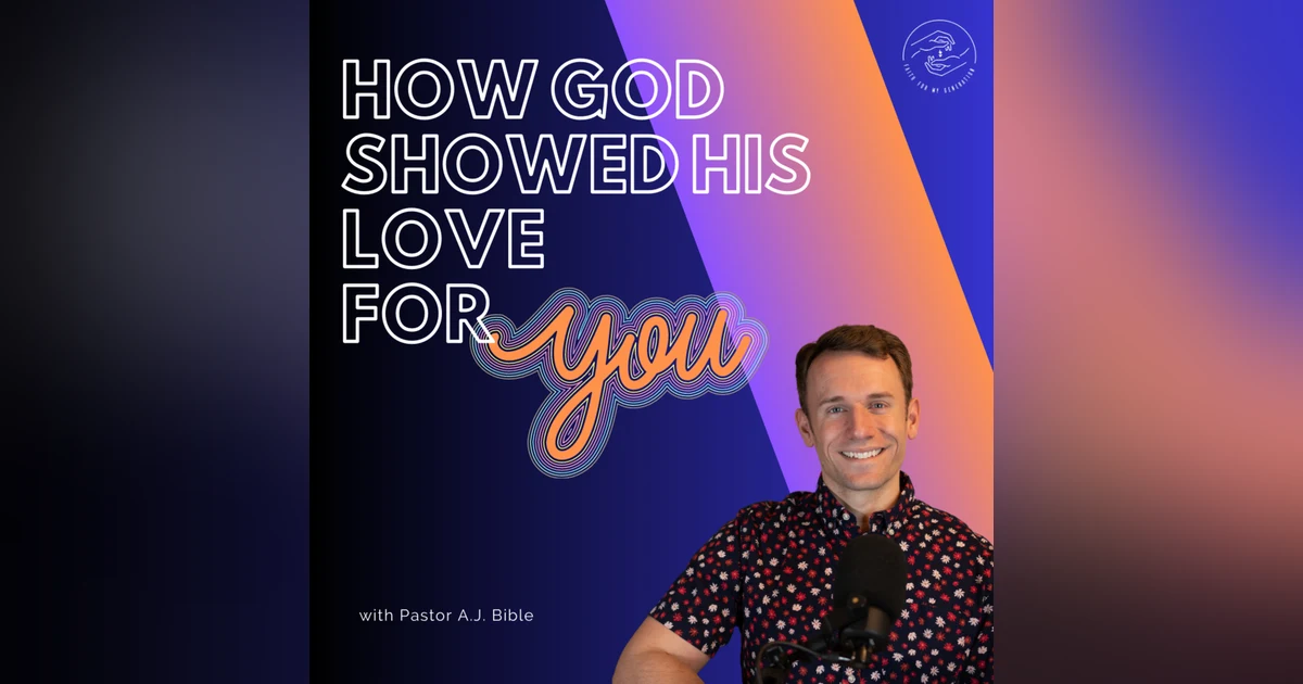 How God Showed His Love for You!