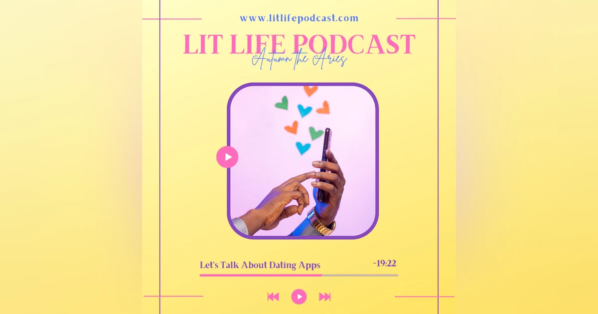 Let's Talk About Dating Apps