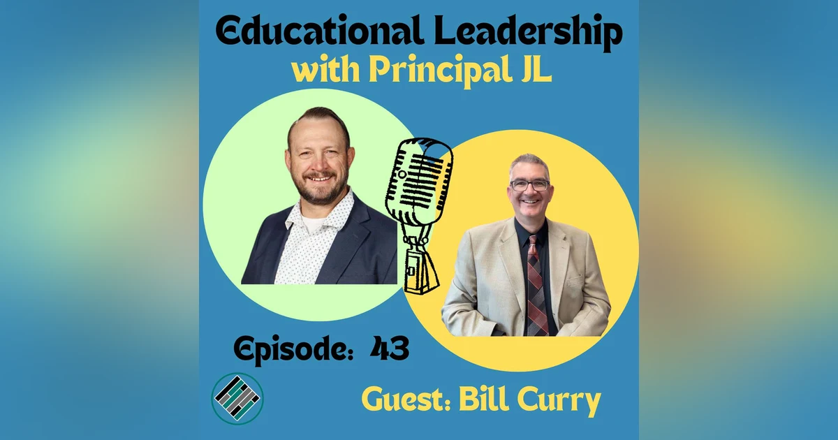 Episode 43:The Cardinal Way: Building School Culture with Bill Curry: 2025 Nebraska Middle School Principal of the Year