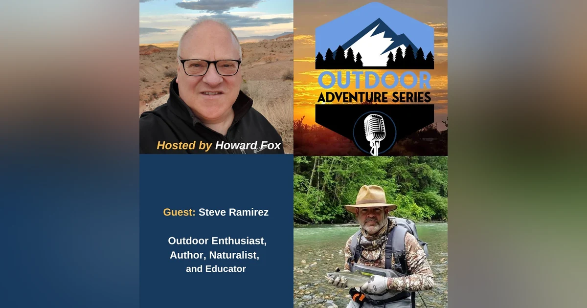 Steve Ramirez, Outdoor Enthusiast, Author, Naturalist, and Educator