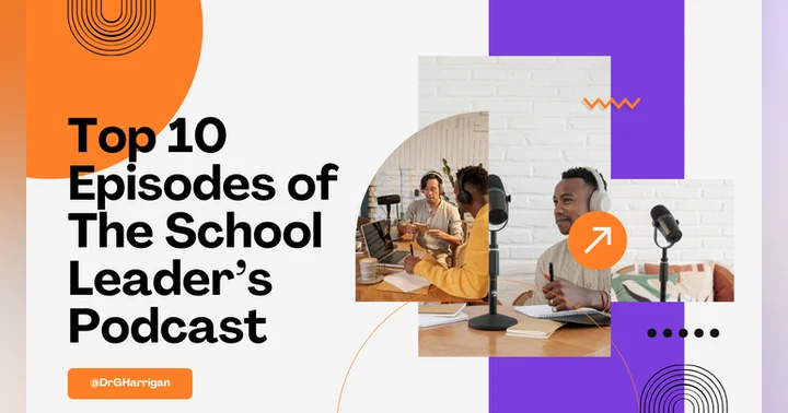 image for Top 10 Episodes of The School Leader’s Podcast